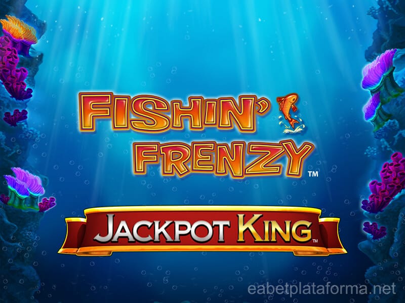 Fishin' Frenzy Jackpot King